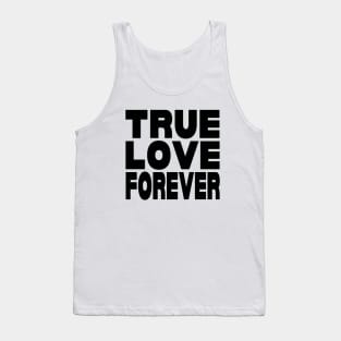 True love forever Tank Top
